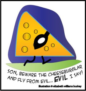 A cheese... burglar.